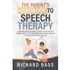 The Parent's Handbook to Speech Therapy