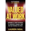 Valued at Work: Shining a Light on Bias to Engage, Enable, and Retain Women in Stem (Neal Lauren)