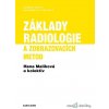 Základy radiologie a zobrazovacích metod - Hana Malíková a kolektiv - online doručenie