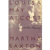 Louisa May Alcott: A Modern Biography