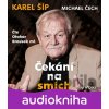 Čekání na smích (audiokniha) - Karel Šíp, Michael Čech