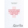 Červený kríž na Slovensku v rokoch 1989 - 1992 - Bohdan Telgársky, Katarína Čižmáriková