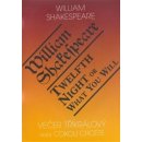 Kniha Večer tříkrálový aneb cokoli chcete / Twelth Night, or What You Will - William Shakespeare