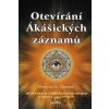 Otevírání Ákášických záznamů - Maureen St. Germain