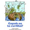Copak se to cvrliká? - Krátká pohádka o