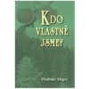 Kdo vlastně jsme? - 5.díl 2. vydání - Vladimír Megre