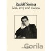 Rudolf Steiner: Muž, který uměl všechno - Michael Nejedlo