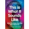 This Is What It Sounds Like (Dr. Susan Rogers,Ogi Ogas)(Brožovaná)