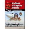 Sovětské strategické letectvo v době studené války - Jefim Gordon