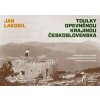 Toulky opevněnou krajinou Československa - Jan Lakosil