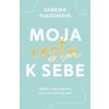 Moja cesta k sebe - Sabrina Fleisch
