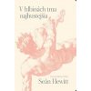 V hlbinách tma najhustejšia - Seán Hewitt
