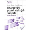 Financování podnikatelských subjektů - Josef Šiman, Petr Petera