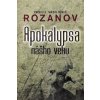 Apokalypsa nášho veku - Rozanov Vasilij V.