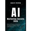 AI Marketing Secrets 2026