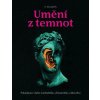 Umění z temnot - Pokladnice všeho morbidního, chmurného a děsivého,