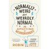 Normally Weird and Weird… (Robin Ince)