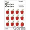 The Kitchen Garden: Sowing, growing and cooking for the garden enthusiast - Lucy Mora