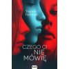 Czego ci nie mówię