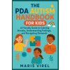 THE PDA AUTISM HANDBOOK FOR KIDS (MARIS VIREL)(Brožovaná)