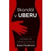 Skandál v Uberu - Susan Fowlerová