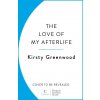 The Love of My Afterlife