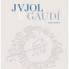 Jvjol & Gaudí (Josep Jujol Junior,Pere Vivas)(Brožovaná)