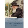 The Seven Commandments of Hashem: Taught by the Seventh Leader of Chabad - the Real Messiah, Bringing the Redemption and the Seventh Millennium
