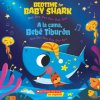 Bedtime for Baby Shark / A la cama, Bebe Tiburon (Bilingual) (John John Bajet)(Brožovaná)
