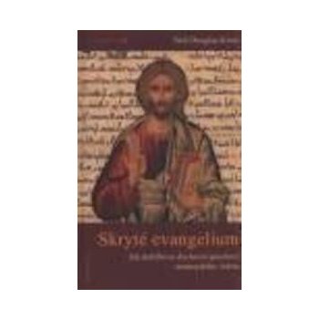 Skryté evangelium - Neil Douglas-Klotz