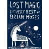 Lost Magic - Brian Moses, Macmillan Children's Books