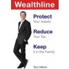 Wealthline: Protect Your Assets, Reduce Your Tax, Keep It in the Family (Melvin Tony)