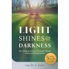 Light Shines in the Darkness (Lucille F Sider)(Brožovaná)