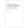 Stato moderno e la sua crisi. Saggi costituzionali 1909-1925