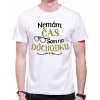 Fajntričko Tričko - Nemám čas, som na dôchodku, Farba biela, Strih/ Variant Pánsky/UNISEX