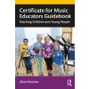 Certificate for Music Educators Guidebook: Teaching Children and Young People (Simones Lilian)