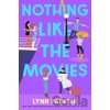 Nothing Like the Movies - Lynn Painter