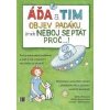 Áďa a Tim objev padáku aneb Neboj se ptát proč - Michalová Zdeňka
