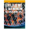 Grilujeme s Weberom na drevenom uhlí kniha (slovensky)
