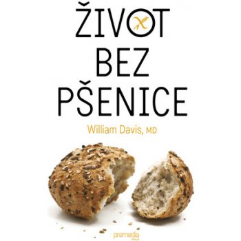 Život bez pšenice - William Davis