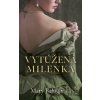 Vytúžená milenka - Mary Balogh