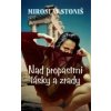 Nad propastmi lásky a zrady - Miroslav Stoniš