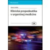 Klinická propedeutika v urgentnej medicíne - Dobiáš Viliam