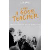 I Had a Good Teacher (Les Kaye)(Brožovaná)