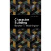 Character Building - Booker T. Washington