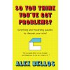 So You Think You've Got Problems? (Alex Bellos)(Brožovaná)