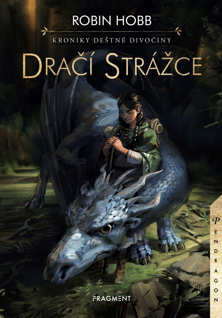 Kroniky Deštné divočiny: Dračí strážce - Robin Hobb