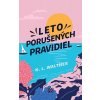 Leto porušených pravidiel