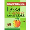 Láska i zdravie idú cez žalúdok (Bibiana Wallnerová)