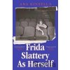 Frida Slattery As Herself - Ana Kinsella